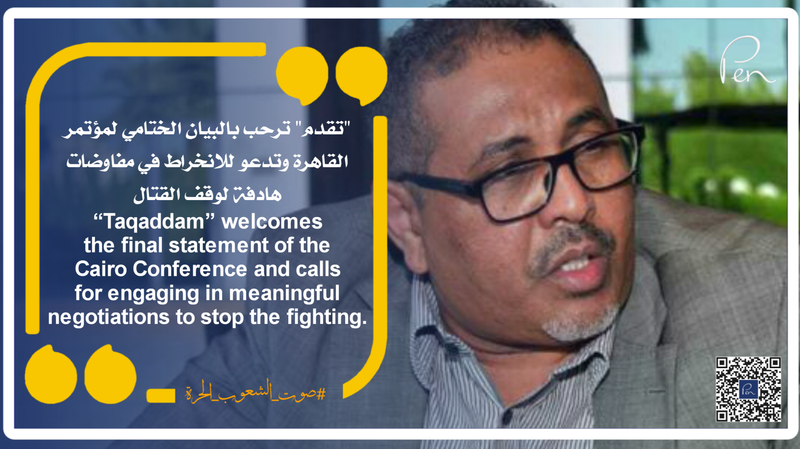 “Taqaddam” welcomes the final statement of the Cairo Conference and calls for engaging in meaningful negotiations to stop the fighting.