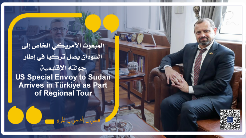 US Special Envoy to Sudan Arrives in Türkiye as Part of Regional Tour