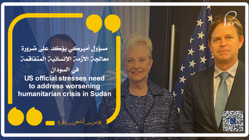 مسؤول أميركي يؤكد على ضرورة معالجة الازمة الإنسانية المتفاقمة في السودان