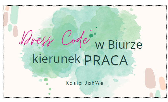 Dress Code w Biurze - Kierunek Praca