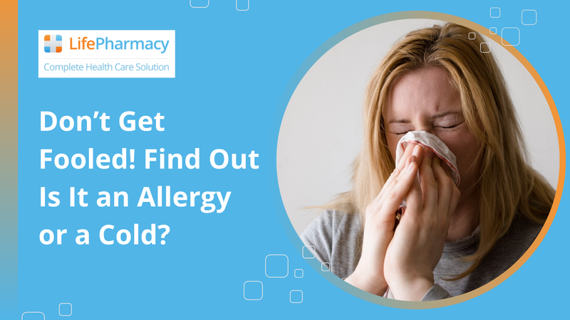 Don’t Get Fooled! Find Out Is It an Allergy or a Cold?