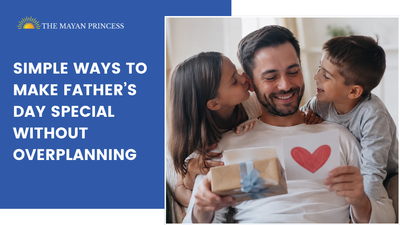 Simple Ways to Make Father’s Day Special Without Overplanning