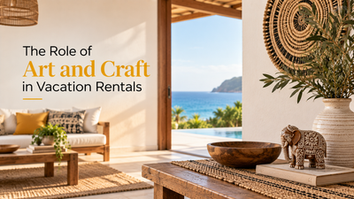 The Role Of Art And Craft In Vacation Rentals