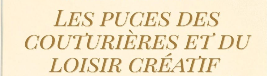 Les puces des couturières et du loisir créatif