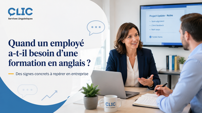 Formation linguistique en entreprise : comment savoir si vos employés ont réellement besoin d’un cours d’anglais?