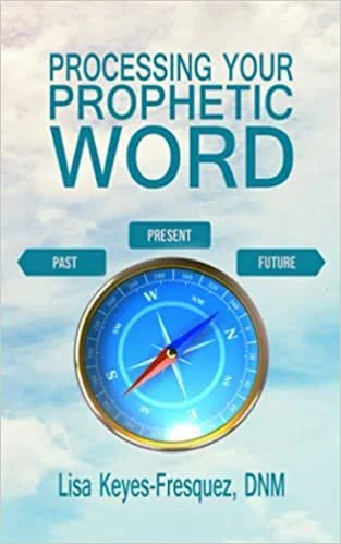 PROCESSING YOUR PROPHETIC WORD