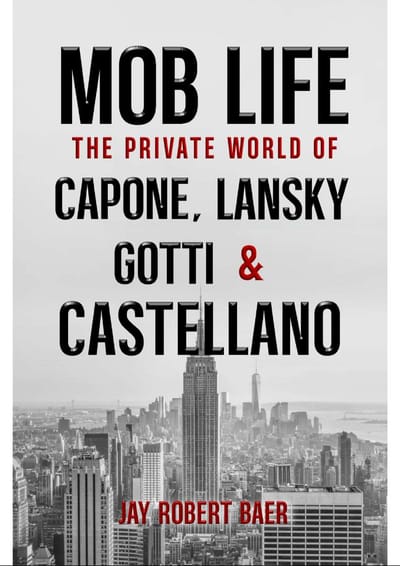 Book-Mob Life-The Private World of Capone, Lansky. Gotti &amp; Castellano image