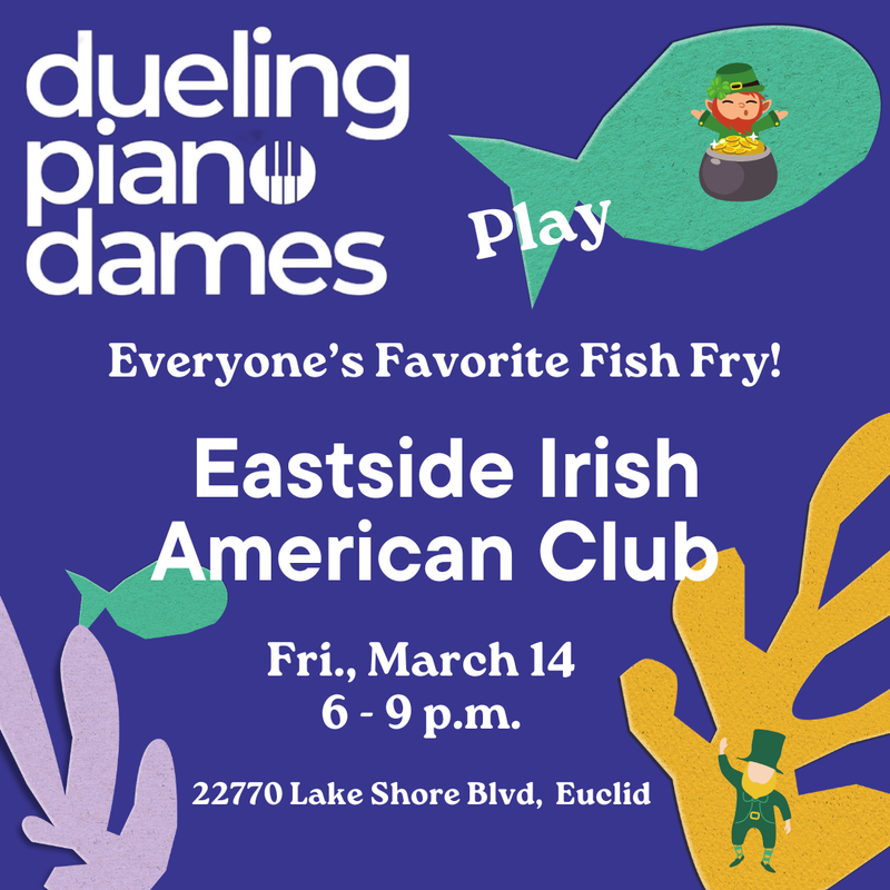 Dueling Piano Dames play Eastside Irish American Club's Fish Fry