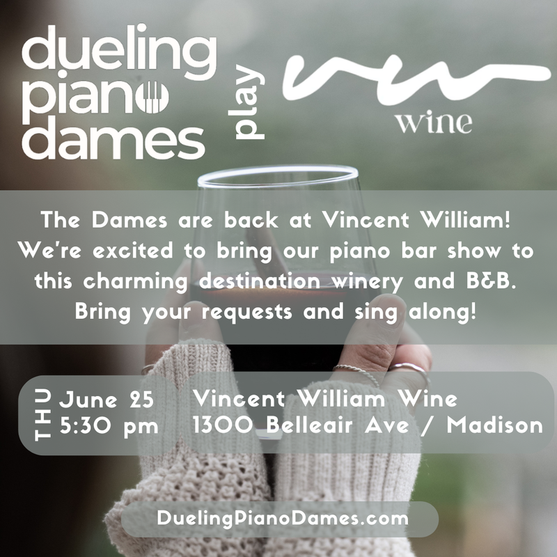 Dueling Piano Dames Duo plays Vincent William Wine