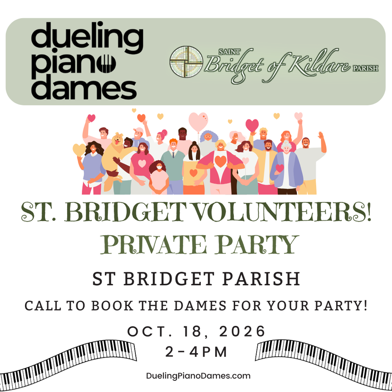 Dueling Piano Dames Duo plays St. Bridget Private Party