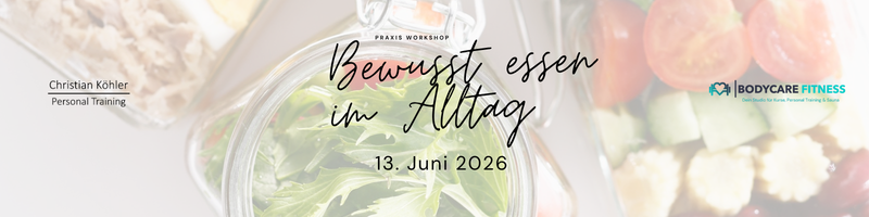 Workshop "Bewusst essen im Alltag"