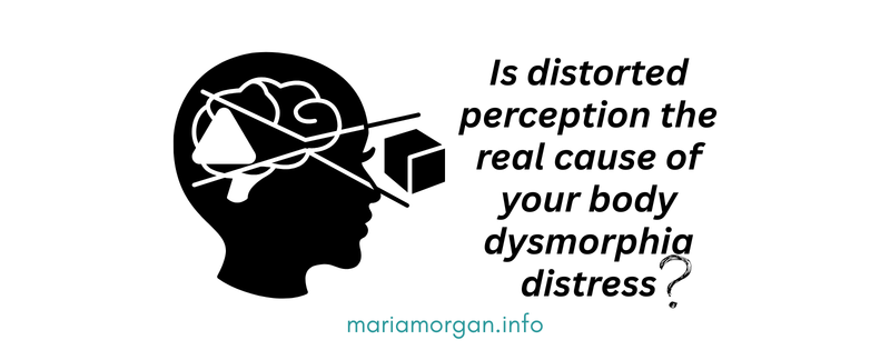 Body Dysmorphia & Distorted Perception: What’s Really Behind Your Body Image Struggles?