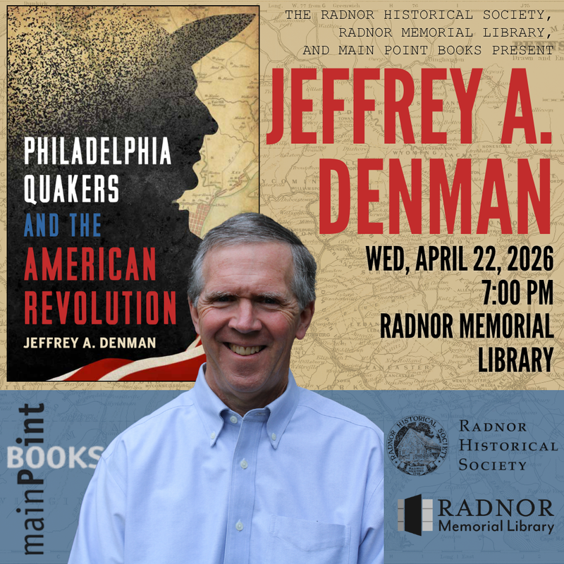 Jeffrey Denman, author of Philadelphia Quakers and the American Revolution