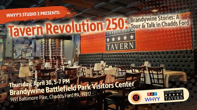 Studio 2’s Tavern Revolution 250: Brandywine Stories