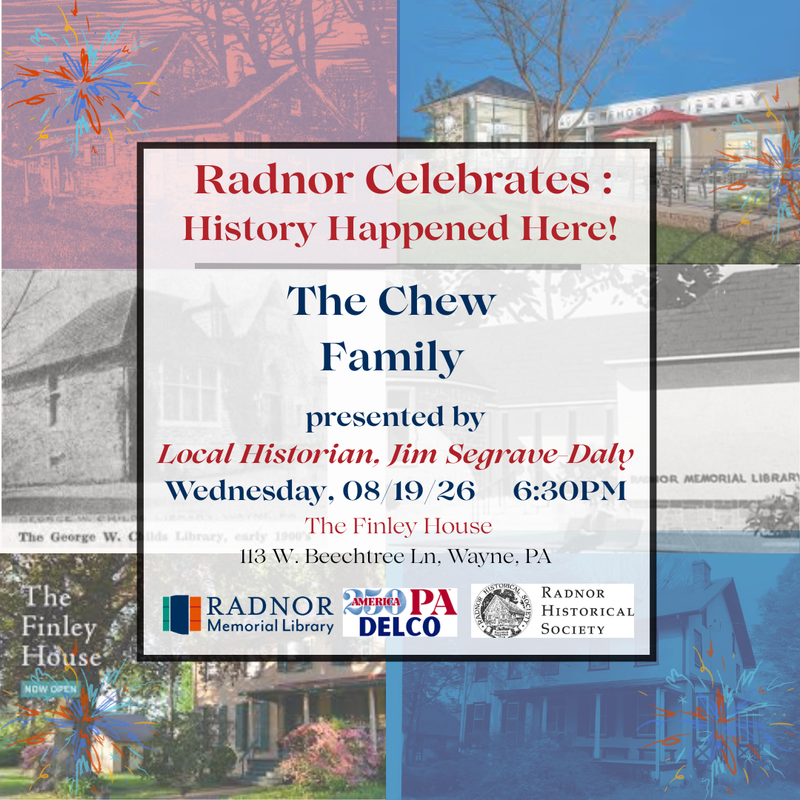 Radnor Celebrates! The Chew Family presented by Jim Segrave-Daly