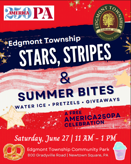 Edgmont Township: Stars, Striped, and Summer Bites