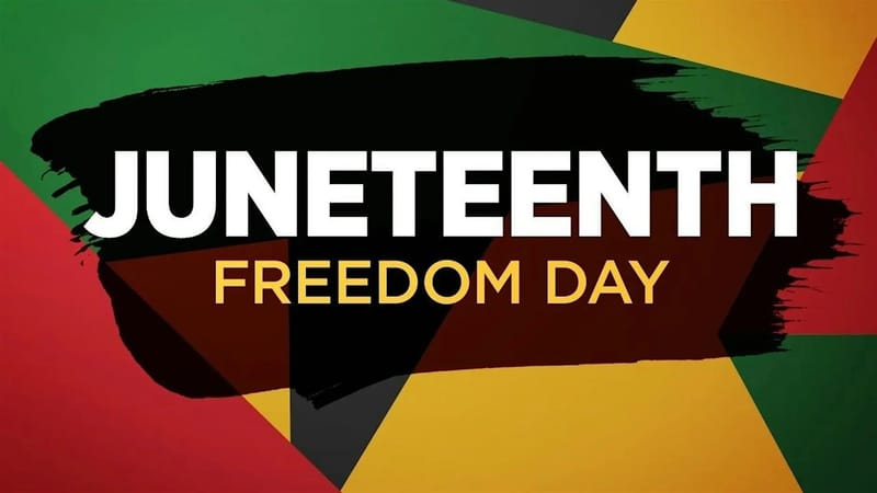 FINALLY FREEDOM: A Commemoration of Juneteenth