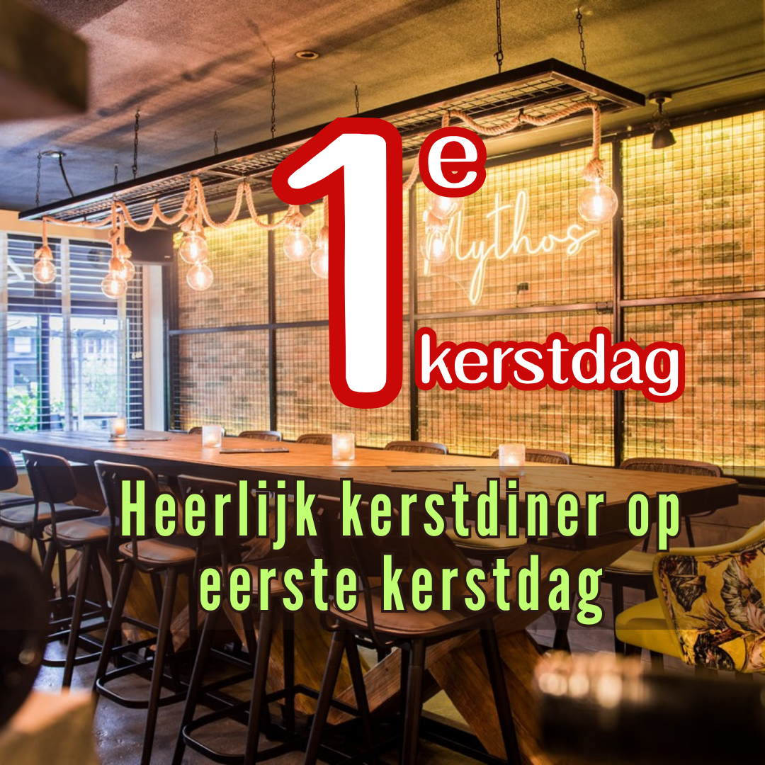 Geniet van een heerlijk kerstdiner op Eerste Kerstdag bij Mythos in Someren-Eind!