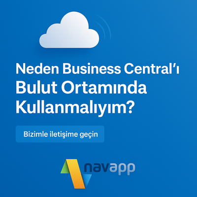 Neden mi Business Central'ı Bulut Ortamında Denemelisiniz?