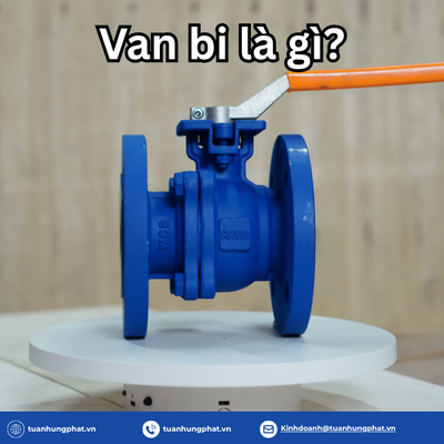 Van bi công nghiệp là gì? Cấu tạo và chức năng chi tiết