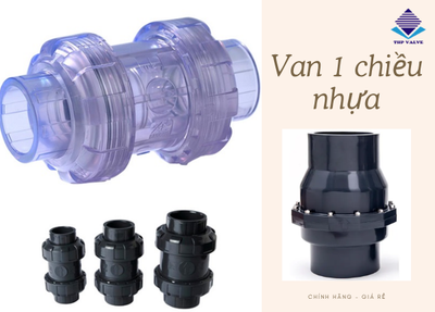 Cách Chọn Van 1 Chiều Nhựa Phù Hợp Cho Từng Hệ Thống