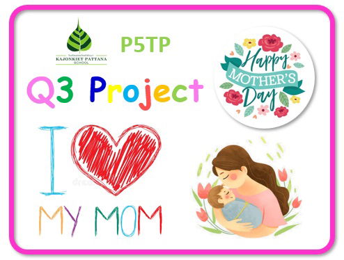 Q3 Project: "I Love My Mom!"