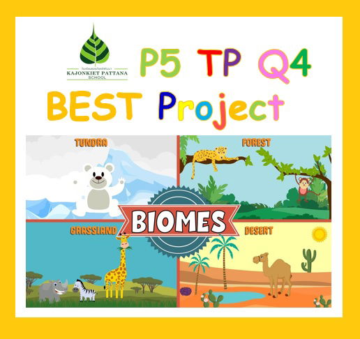 Q4 Best Project: "Biomes of The Earth"