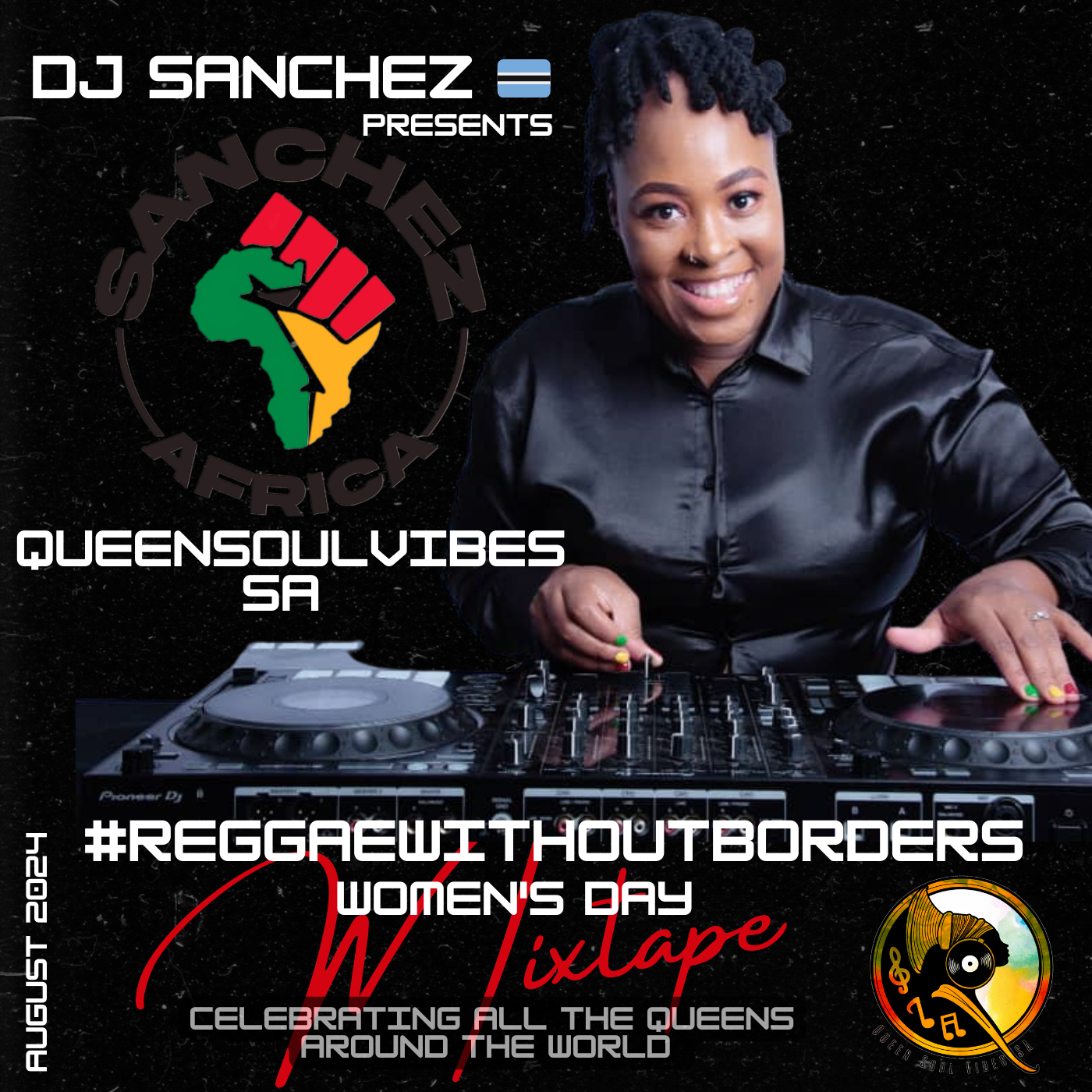 DJ Sanchez Africa Presents: QueenSoulVibes SA #ReggaeWithoutBorders Women's Day Mixtape [August 2024]