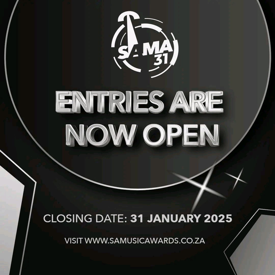 Exciting News: Entries Now Open for South African Music Awards #SAMA31