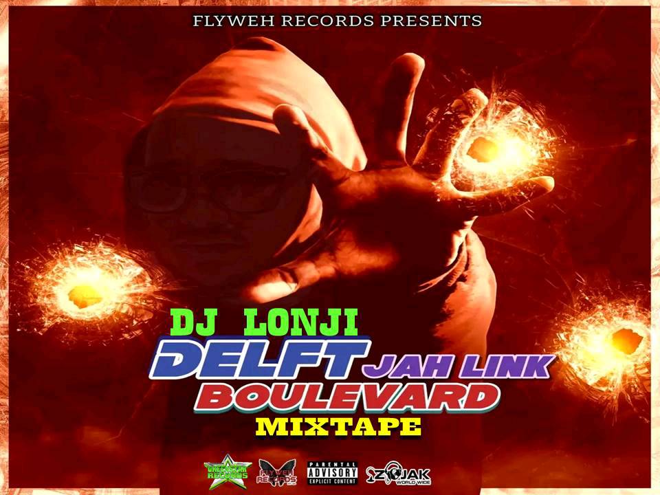 DELFT bOULEVARD MIXTAPE DJ LONJI JAH LINK