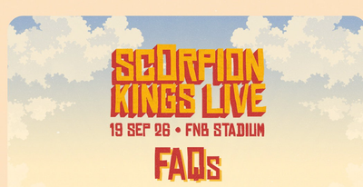 Scorpion Kings Live At FNB Stadium: Your Guide To Making The Most Of The Historic Experience