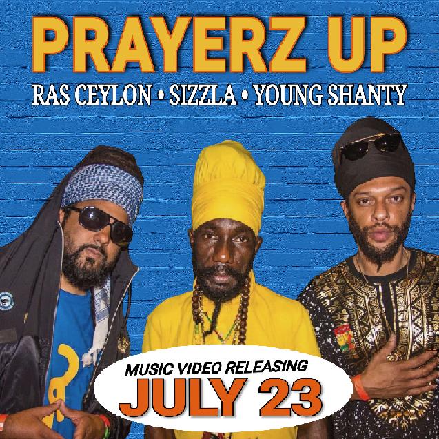 Ras Ceylon x Sizzla Kalonji x Young Shanty - Prayerz Up (Official Music Video) July 2024