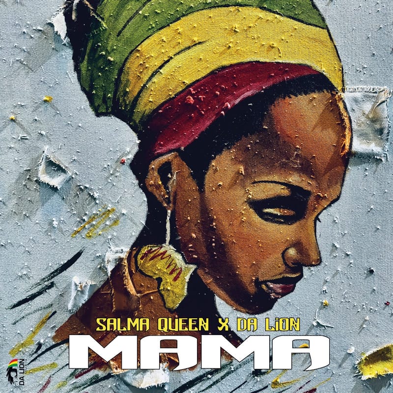 Salma Queen - Mama [Da Lion Music] August 2024