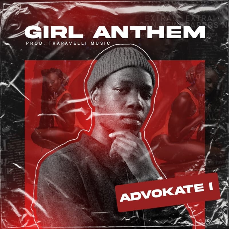 Advokate I - Girl Anthem [Trapavelli Music] August 2024