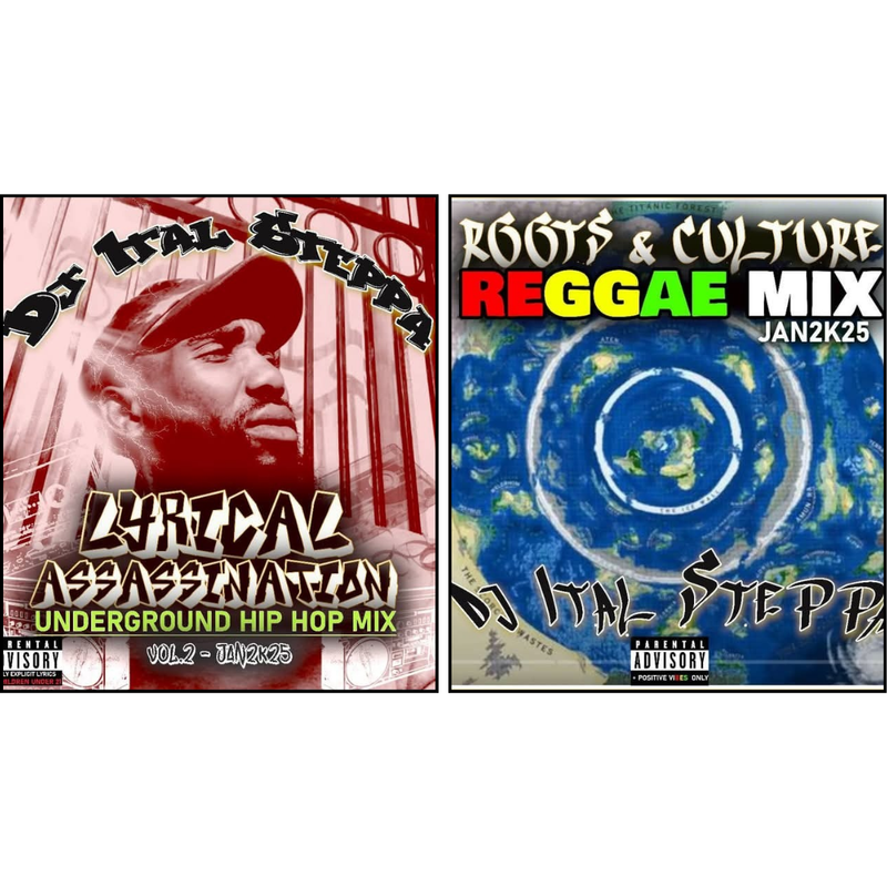 DJ Ital Steppa Drops Two Powerful Mixtapes: Underground Hip-Hop & Roots and Culture Reggae [January 2025]