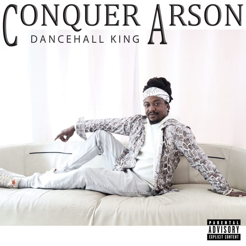 Hayle's Boys Enterprise Presents: Conquer Arson - Dancehall King Album [January 2025]