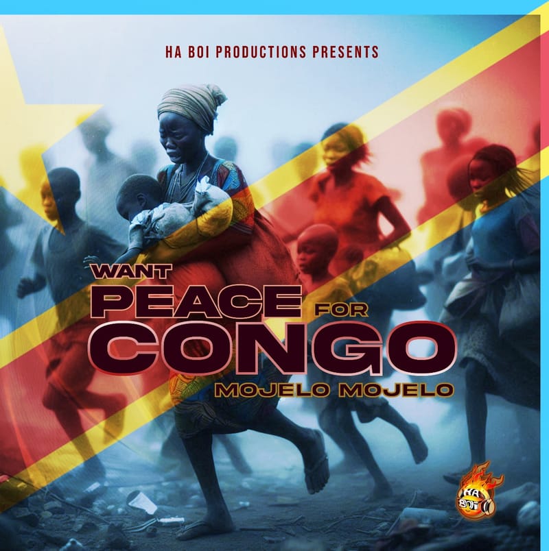 Mojelo’s Powerful New Anthem “Want Peace for Congo” [February 2025]