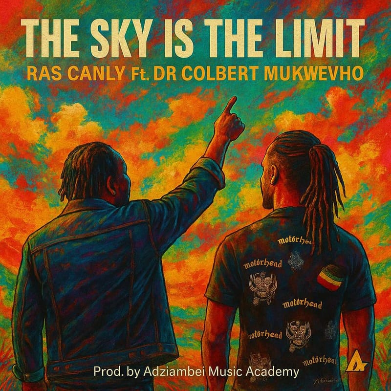 Ras Canly x Dr. Colbert Mukwevho - The Sky Is The Limit [Adziambei Music Academy] June 2025
