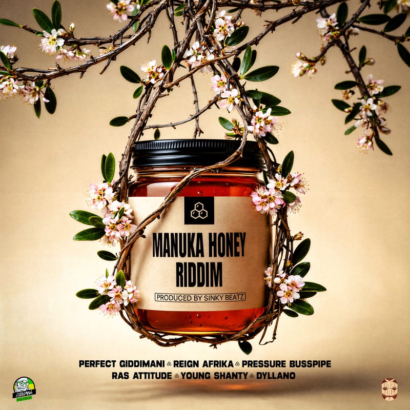 Giddimani Records x Chalice Palace Muzic Presents Manuka Honey Riddim Prod. By Sinky Beatz [January 2026]