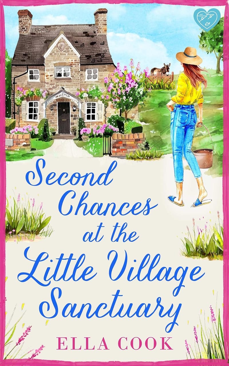 Second Chances at the Little Village Sanctuary: An utterly heartwarming romance about second chances (Broclington Romances Book 3)