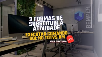 Entenda a Descontinuação da Atividade 'Executar Comando SQL' nas Fórmulas Visuais do TOTVS RM