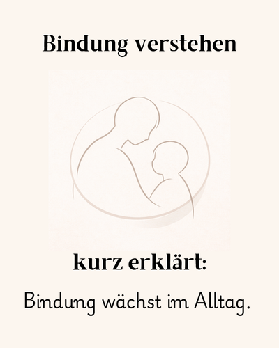 Bindung entsteht im Alltag