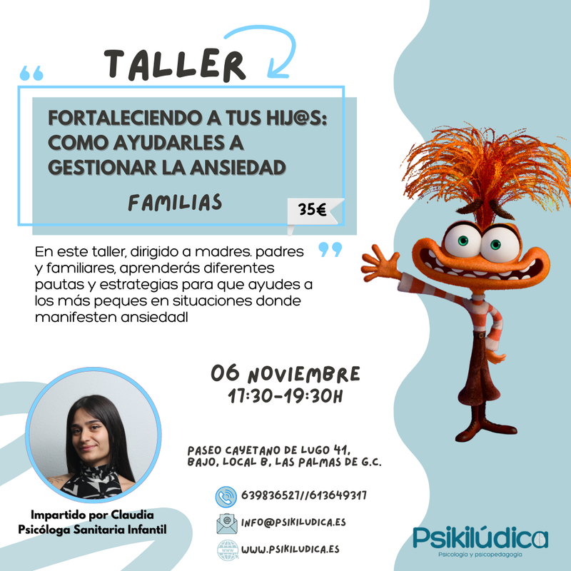 TALLER FORTALECIANDO A TUS HIJ@S: COMO AYUDARLES A GESTIONAR LA ANSIEDAD