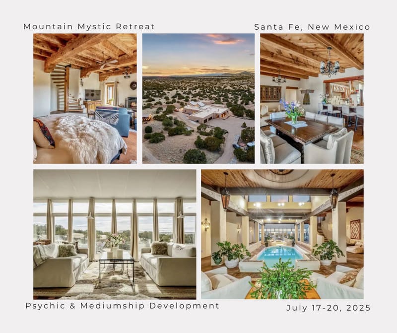 Mountian Mystic Psychic & Mediumship Development Retreat - Santa Fe, NM July 17-20, 2025