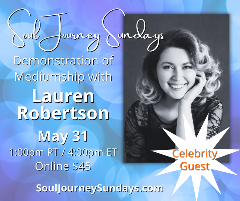 Soul Journey Sundays - Mediumship Demonstration with Lauren Robertson