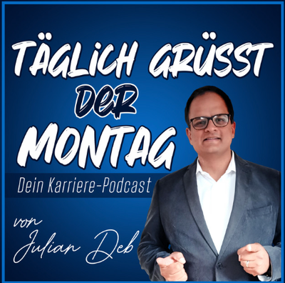Im Podcast von Julian Deb - Täglich grüsst der Montag!