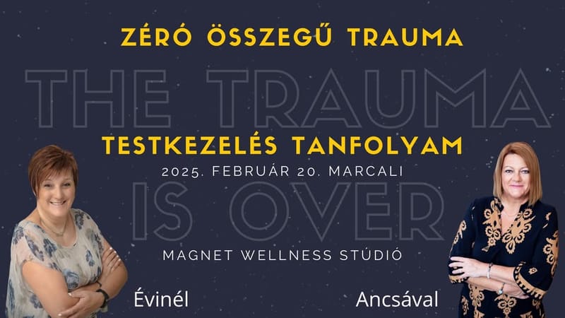 Zéró összegű trauma +Áramkörök testkezelés tanfolyam