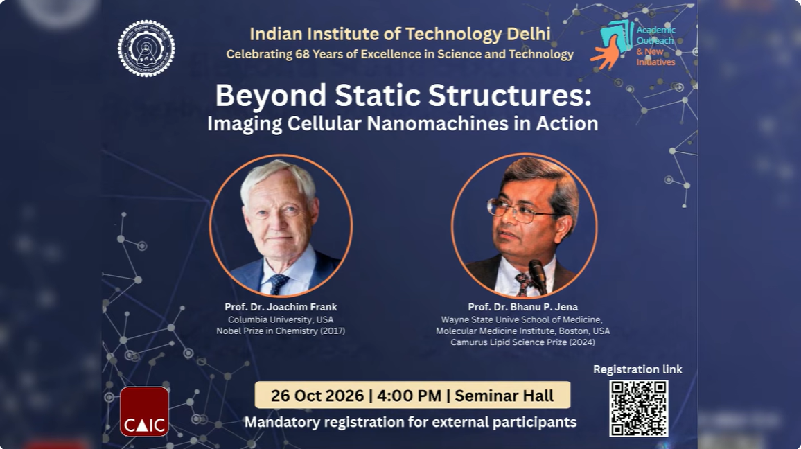 Prof. Bhanu P. Jena & Prof. Joachim Frank presented Institute Lectures at IIT Delhi on October 26th 2026.