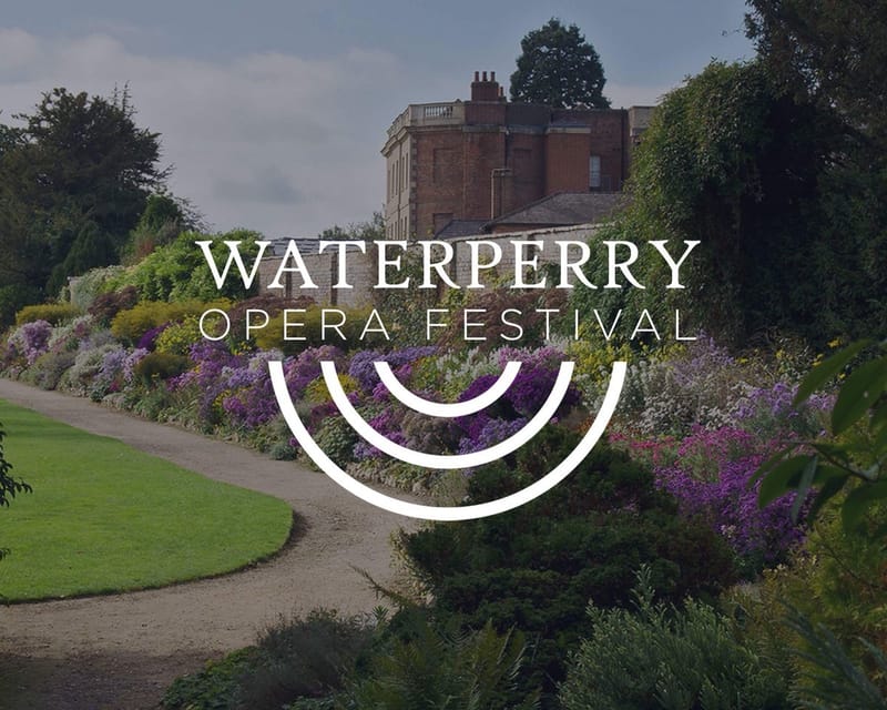 Waterperry Opera Festival 8-17 August 2025