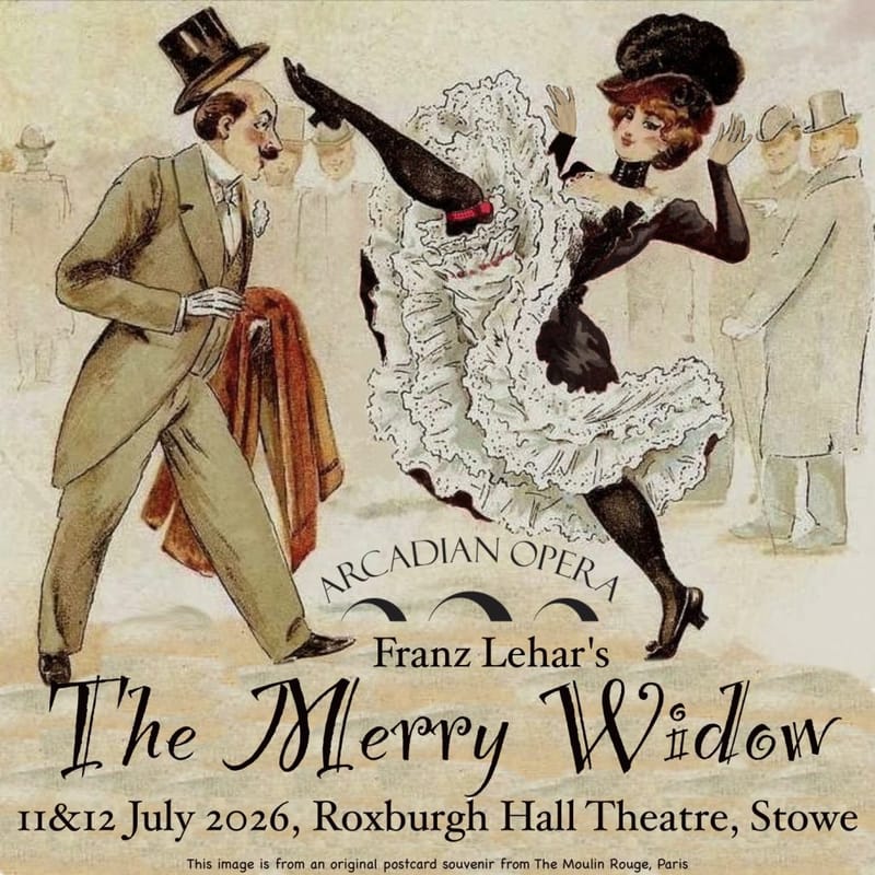 The Merry Widow, The Roxburgh Theatre, Stowe, 11 & 12 July 2026, at 4pm